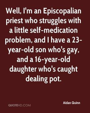 Well, I'm an Episcopalian priest who struggles with a little self ...