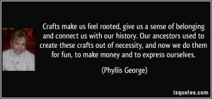 Crafts make us feel rooted, give us a sense of belonging and connect ...