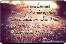 love you because i know you re always there there to catch me when i ...