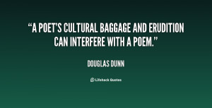 poet's cultural baggage and erudition can interfere with a poem ...