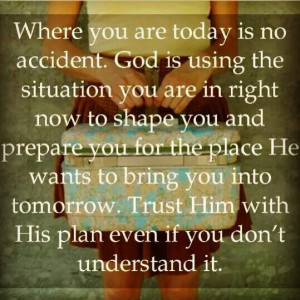 Trust God's plan for you.