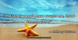 the-lonely-people-have-taught-me-that-i-am-not-alone_600x315_55055.jpg