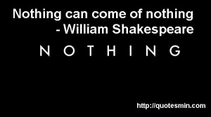 cane of nothing William Shakespeare For more POET quotes