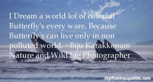 Biju Karakkonam Nature And Wild Life Photographer Quotes Pictures