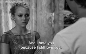 hate,love,movie,tv show,love quotes