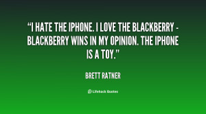 quote-Brett-Ratner-i-hate-the-iphone-i-love-the-137820_2.png