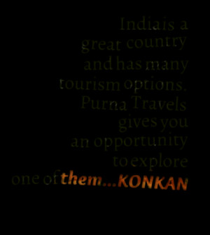 India is a great country and has many tourism options. Purna Travels ...
