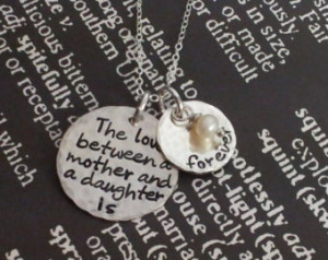 ... Necklace with quote The love Between a Mother and daughter is forever