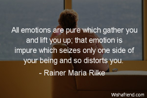 emotions-All emotions are pure which gather you and lift you up; that ...