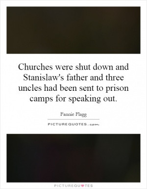 Churches were shut down and Stanislaw's father and three uncles had ...