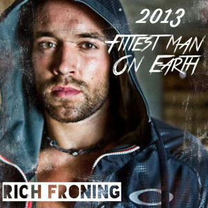Rich Froning...fittest man on earth