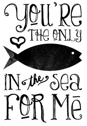 Only fish in the sea for me