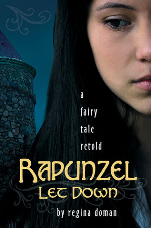 Start by marking “Rapunzel Let Down: A Fairy Tale Retold (A Fairy ...