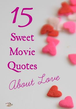 15 Sweet Movie Quotes About Love