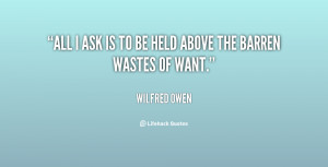 quote-Wilfred-Owen-all-i-ask-is-to-be-held-121768.png