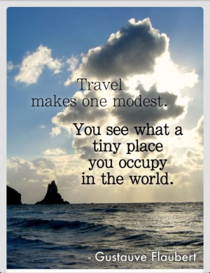 ... world. - Gustauve Flaubert | #quotes #wanderlust #travel @GLAMPTROTTER