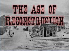 PowerPoint covers the period of Reconstruction after the Civil War ...