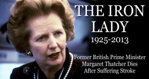 The Iron Lady of Freedom Passes Away...