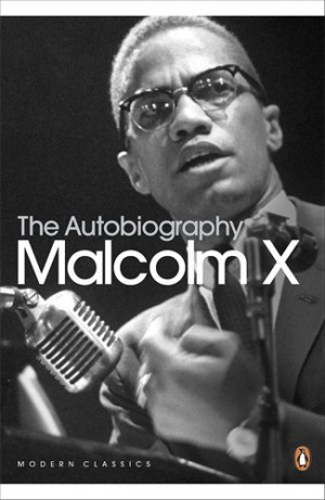 The Autobiography of Malcolm X - Malcolm X, Alex Haley