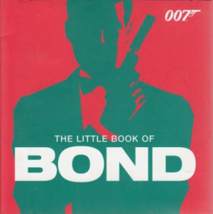 Home / The Little Book of Bond: Classic 007 Quotes