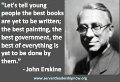 ... john erskine amazing strong leadership quotes role models amazing