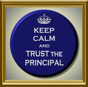 ... Calm and Trust the Principal quote school teacher by Yesware, $6.00