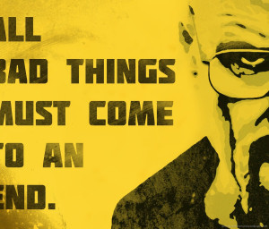 Quotes About Bad Bitches Breaking bad quote for samsung