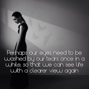 ... while, so that we can see life with a clearer view again