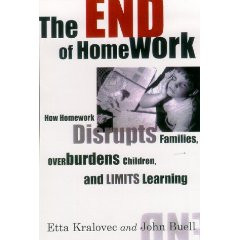 ... Homework Disrupts Families, Overburdens Children, and Limits Learning