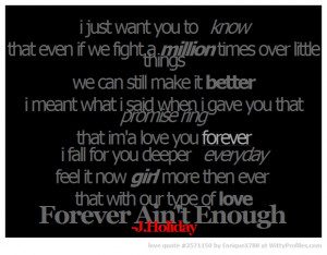 just want you to know that even if we fight a million times over ...