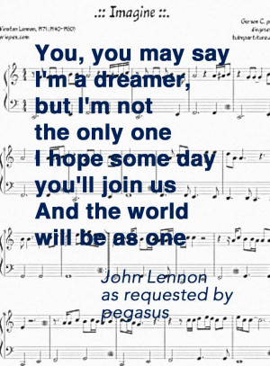 Imagine by John Lennon as requested by Pegasus