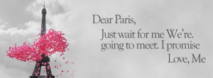 Dear Paris Just Wait For Me Fb Covers