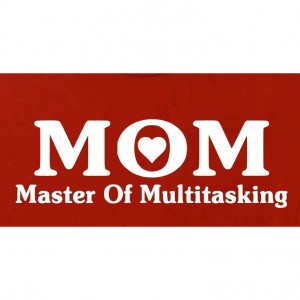MOM Master of Multitasking