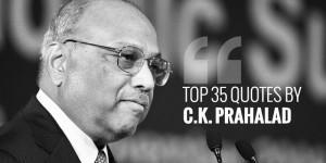 ... are future-oriented’ – 35 quotes from business guru C.K. Prahalad