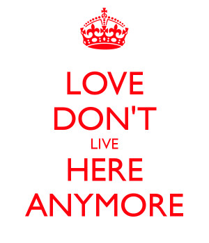 love-don-t-live-here-anymore-3.png