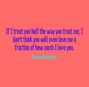 If I treat you the way you treat me