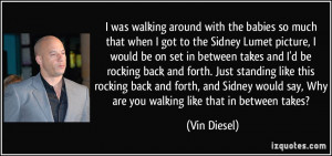 More Vin Diesel Quotes
