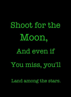 Shoot-for-the-moon-even-if-you-miss-you-will-land-among-the-stars.jpg