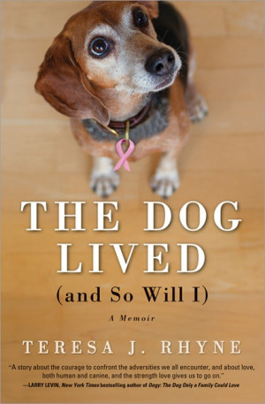 Dog Lived (and So Will I) Teresa J. Rhyne he #1 New York Times ...