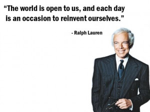 The world is open to us, and each day is an occasion to reinvest ...