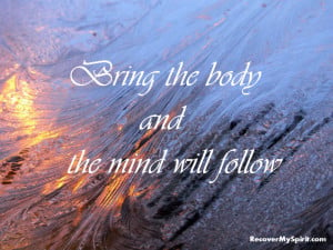 Bring the body Healing Quotes