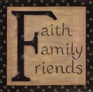 Faith Family Friends Fine-Art Print