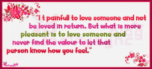 Love Quotes It painfull to love someone and not be loved By Poetrysync