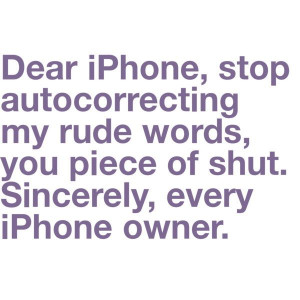 My iphone wants me to stop swearing. LOL #iphone #quote #funny