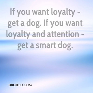 Quotes About Dogs Loyalty