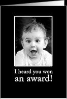 Congratulations on your award - cute baby photo in black & white. card ...