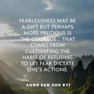 wise reflection on fear from Aung San Suu Kyi