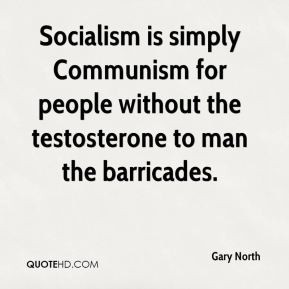 Gary North Socialism is simply Communism for people without the
