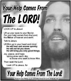 Poem about looking up to Jesus because your help always comes from the ...