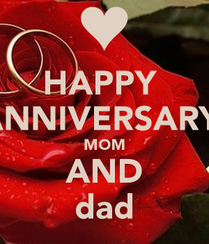 HAPPY ANNIVERSARY MOM AND dad